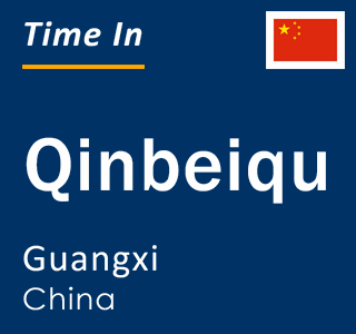 Current local time in Qinbeiqu, Guangxi, China