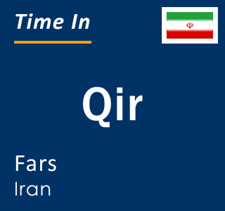 Current local time in Qir, Fars, Iran