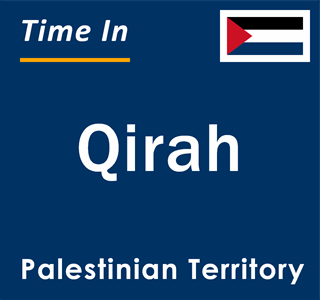 Current local time in Qirah, Palestinian Territory