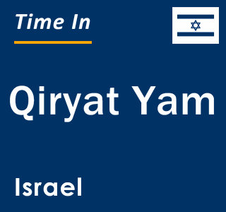 Current local time in Qiryat Yam, Israel