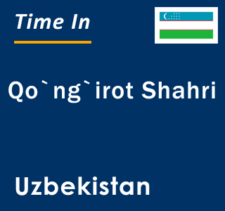 Current local time in Qo`ng`irot Shahri, Uzbekistan