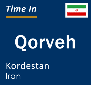 Current local time in Qorveh, Kordestan, Iran