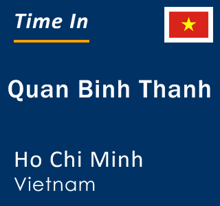 Current time in Quan Binh Thanh, Ho Chi Minh, Vietnam