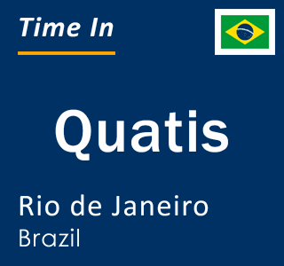 Current local time in Quatis, Rio de Janeiro, Brazil