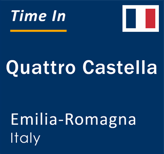 Current local time in Quattro Castella, Emilia-Romagna, Italy