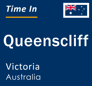 Current local time in Queenscliff, Victoria, Australia