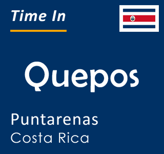 Current time in Quepos, Puntarenas, Costa Rica
