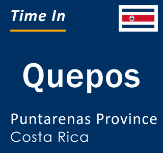 Current local time in Quepos, Puntarenas Province, Costa Rica