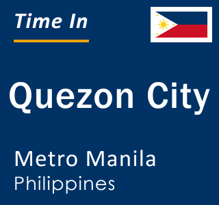 Current local time in Quezon City, Metro Manila, Philippines