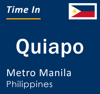 Current time in Quiapo, Metro Manila, Philippines