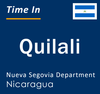Current local time in Quilali, Nueva Segovia Department, Nicaragua