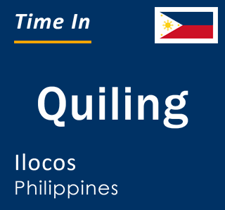 Current local time in Quiling, Ilocos, Philippines