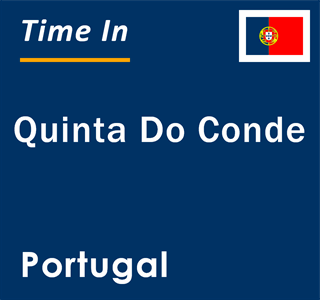 Current local time in Quinta Do Conde, Portugal
