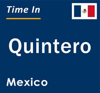 Current local time in Quintero, Mexico