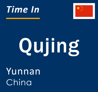 Current local time in Qujing, Yunnan, China
