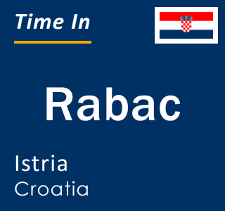 Current local time in Rabac, Istria, Croatia