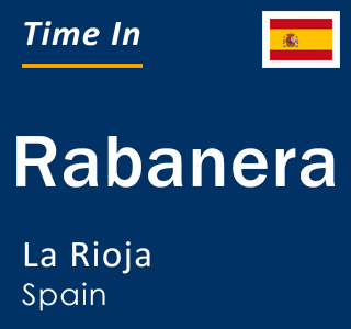 Current local time in Rabanera, La Rioja, Spain