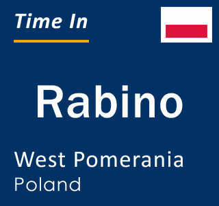 Current local time in Rabino, West Pomerania, Poland