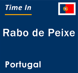 Current local time in Rabo de Peixe, Portugal