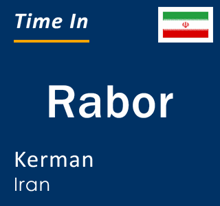 Current local time in Rabor, Kerman, Iran