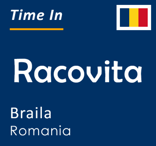 Current time in Racovita, Braila, Romania