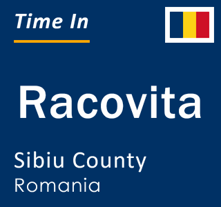 Current local time in Racovita, Sibiu County, Romania