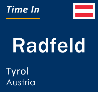 Current local time in Radfeld, Tyrol, Austria