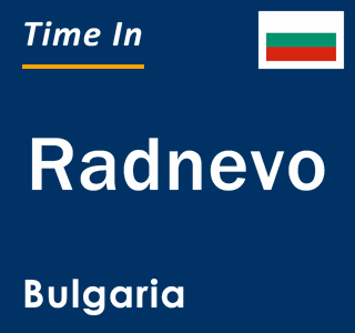 Current local time in Radnevo, Bulgaria