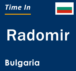 Current local time in Radomir, Bulgaria