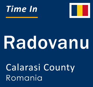 Current local time in Radovanu, Calarasi County, Romania
