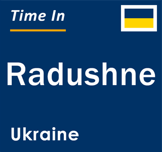 Current local time in Radushne, Ukraine