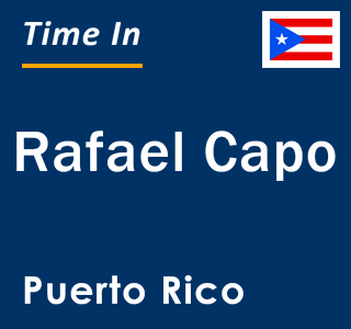 Current local time in Rafael Capo, Puerto Rico