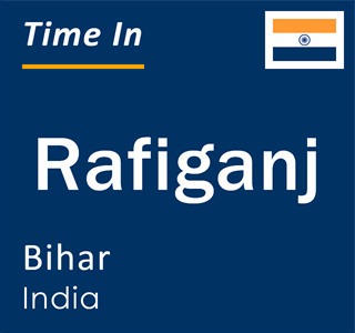 Current local time in Rafiganj, Bihar, India