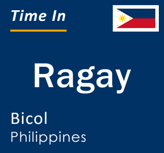 Current local time in Ragay, Bicol, Philippines