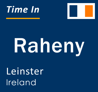 Current local time in Raheny, Leinster, Ireland