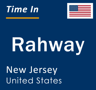 Current local time in Rahway, New Jersey, United States