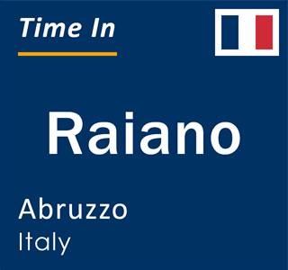 Current local time in Raiano, Abruzzo, Italy