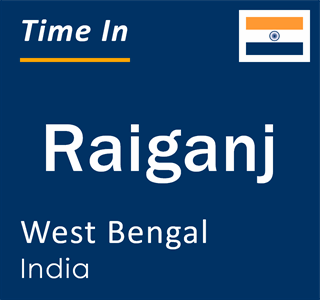 Current local time in Raiganj, West Bengal, India