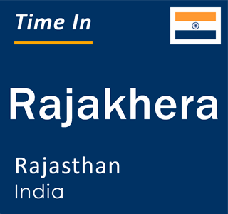 Current local time in Rajakhera, Rajasthan, India