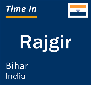 Current local time in Rajgir, Bihar, India