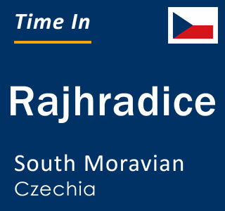 Current local time in Rajhradice, South Moravian, Czechia