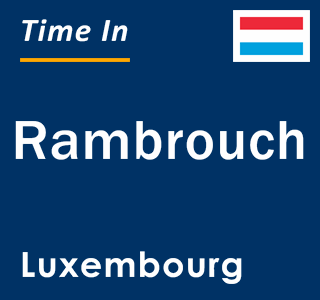 Current local time in Rambrouch, Luxembourg