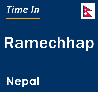 Current local time in Ramechhap, Nepal