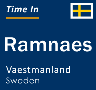 Current local time in Ramnaes, Vaestmanland, Sweden