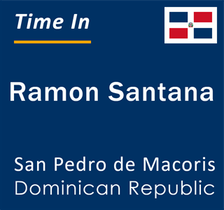 Current time in Ramon Santana, San Pedro de Macoris, Dominican Republic