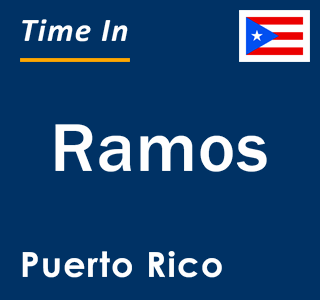 Current local time in Ramos, Puerto Rico