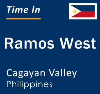 Current local time in Ramos West, Cagayan Valley, Philippines