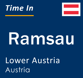 Current local time in Ramsau, Lower Austria, Austria