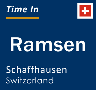 Current local time in Ramsen, Schaffhausen, Switzerland