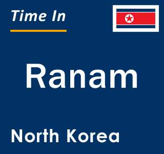 Current local time in Ranam, North Korea